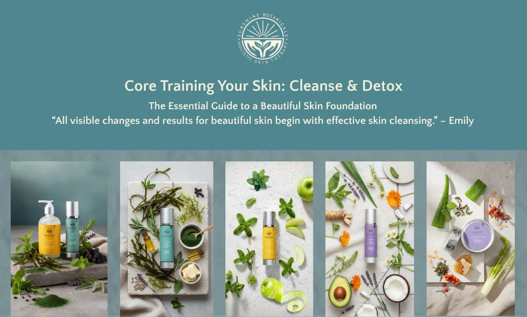 Core Training Your Skin:Cleanse & Detox