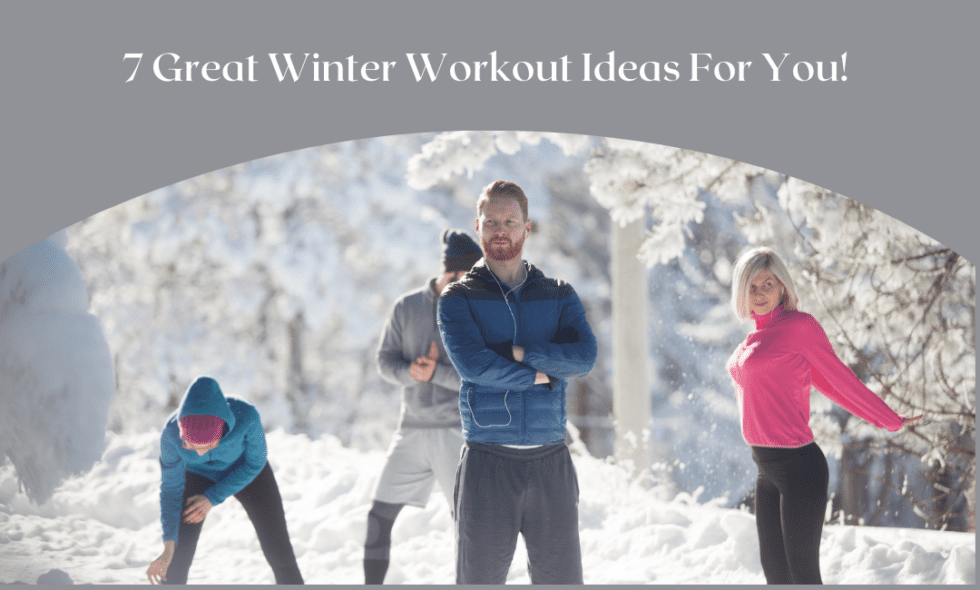 7 Great Winter Workout Ideas For You Sunshine Botanicals